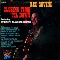 Red Sovine - Closing Time Till Dawn